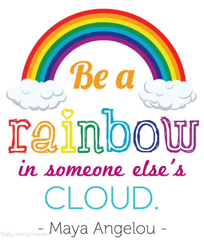 Free Quote Printable Be A Rainbow In Someone Else S Cloud Finding Zest