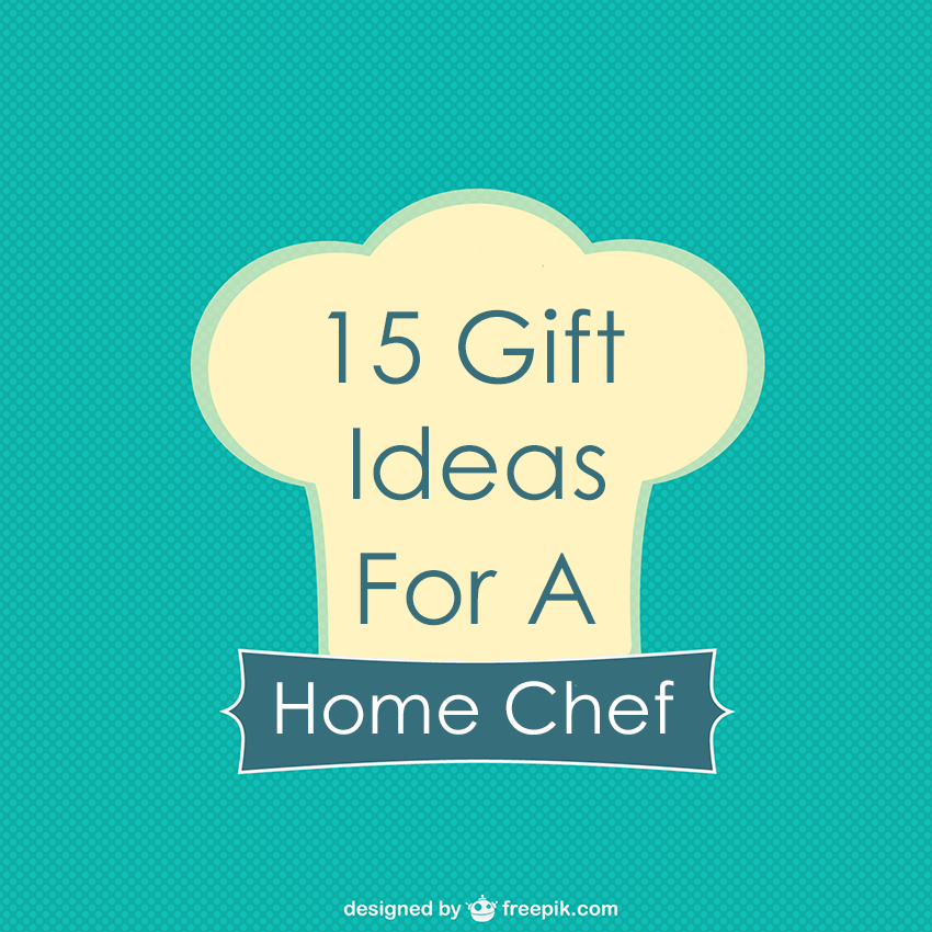 15 Home Chef Gift Ideas