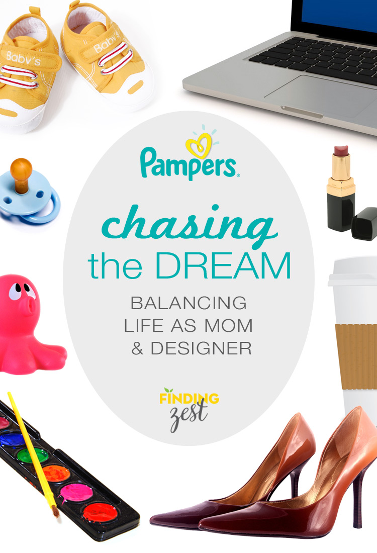 Chasing the Dream: Balancing Life as a Mom and Designer + Pampers Giveaway