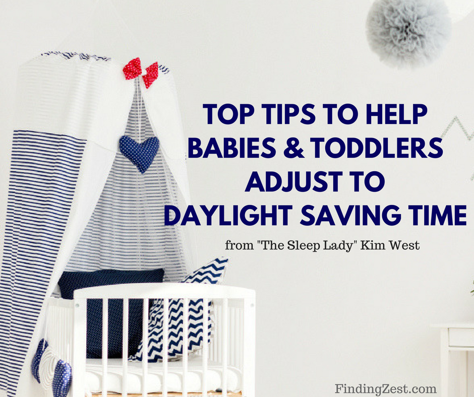 Top tips to help babies and toddlers adjust to Daylight Saving Time. Great advice from The Sleeping Lady Kim West.