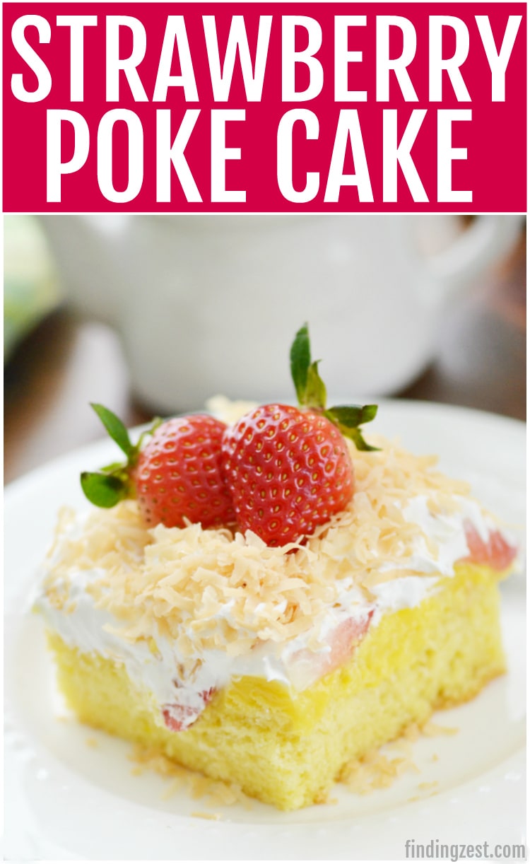 Strawberry Poke Cake with Toasted Coconut - Finding Zest